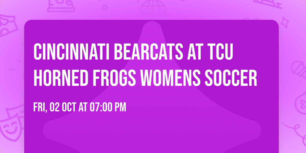 Cincinnati Bearcats at TCU Horned Frogs Womens Soccer