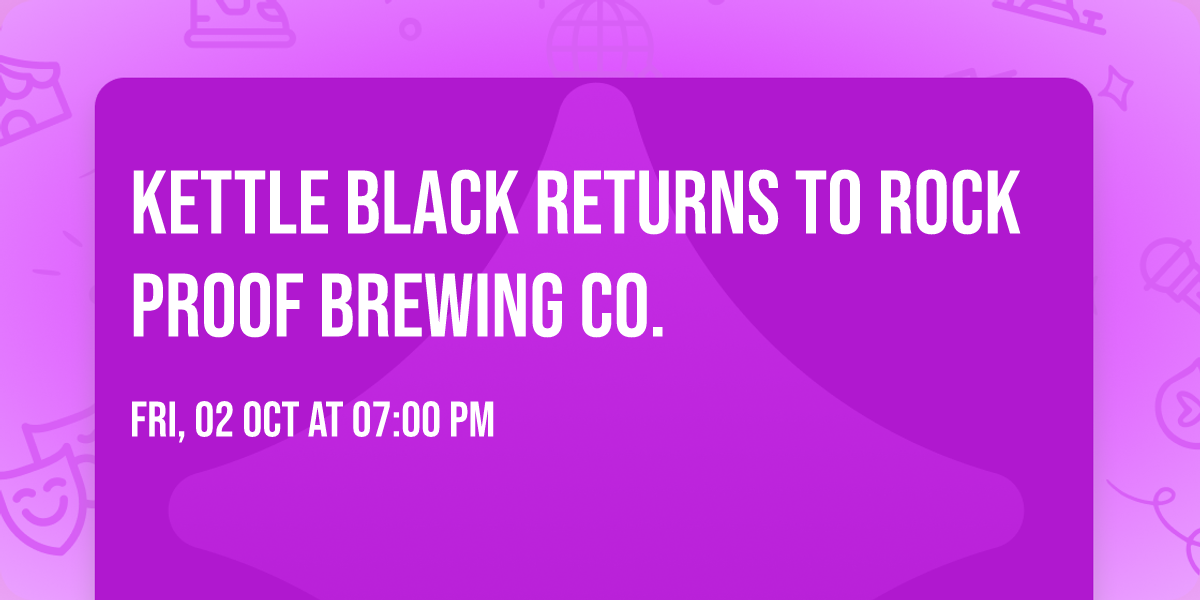 Kettle Black returns to Rock Proof Brewing Co.