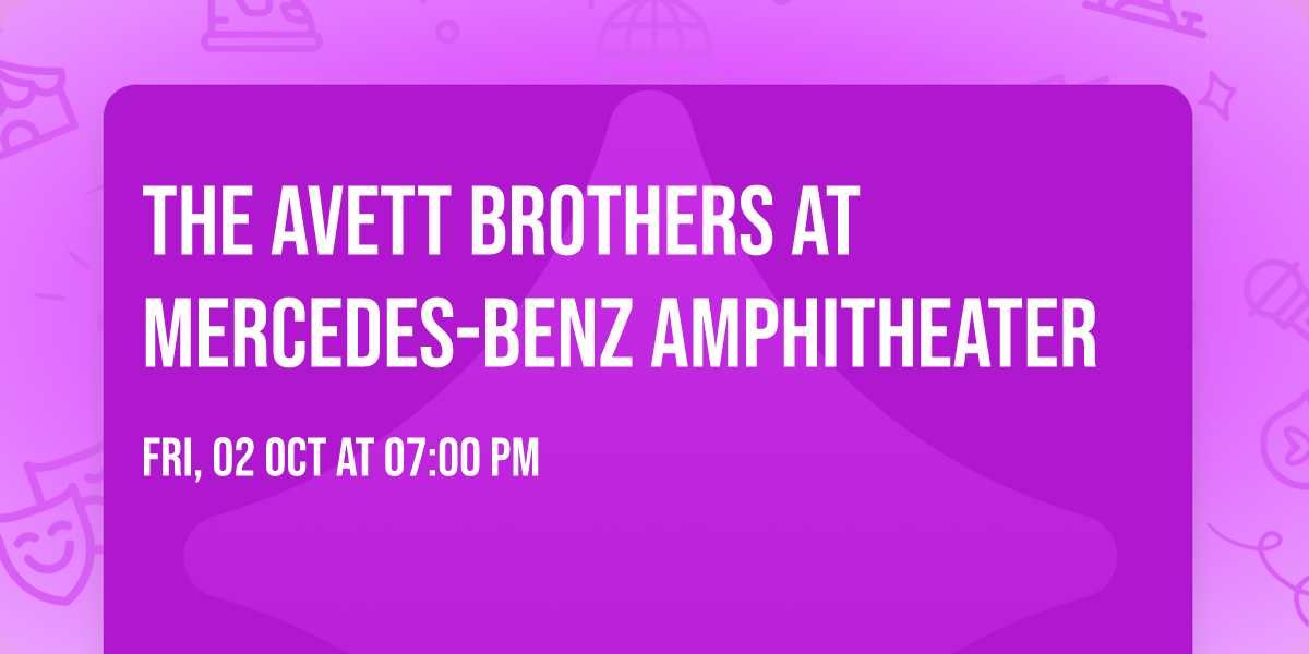 The Avett Brothers at Mercedes-Benz Amphitheater
