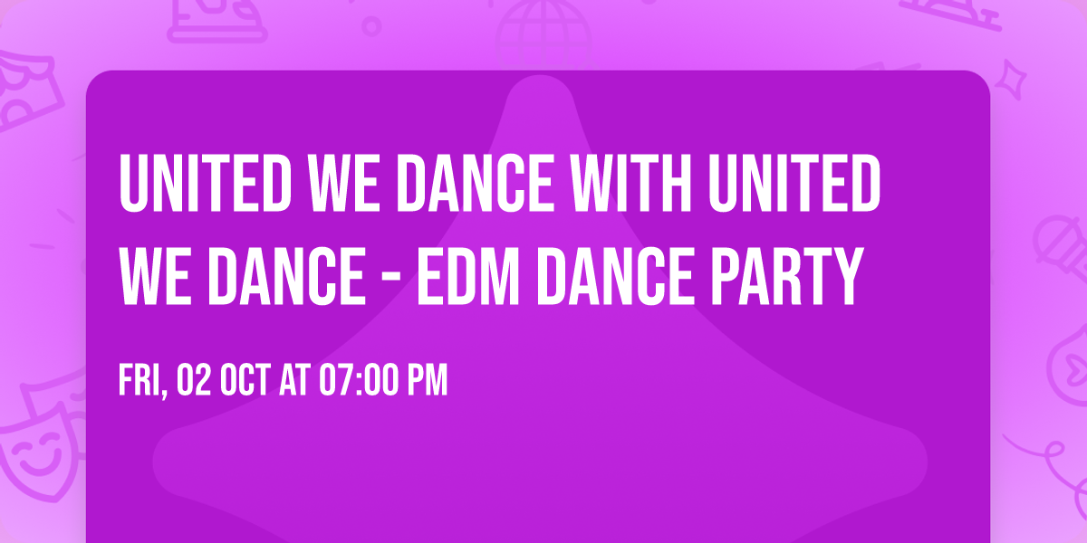 United We Dance with United We Dance - EDM Dance Party