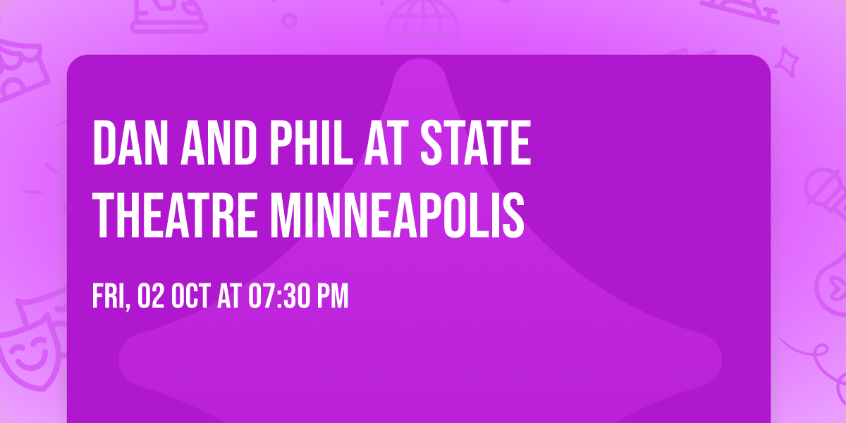 Dan and Phil at State Theatre Minneapolis