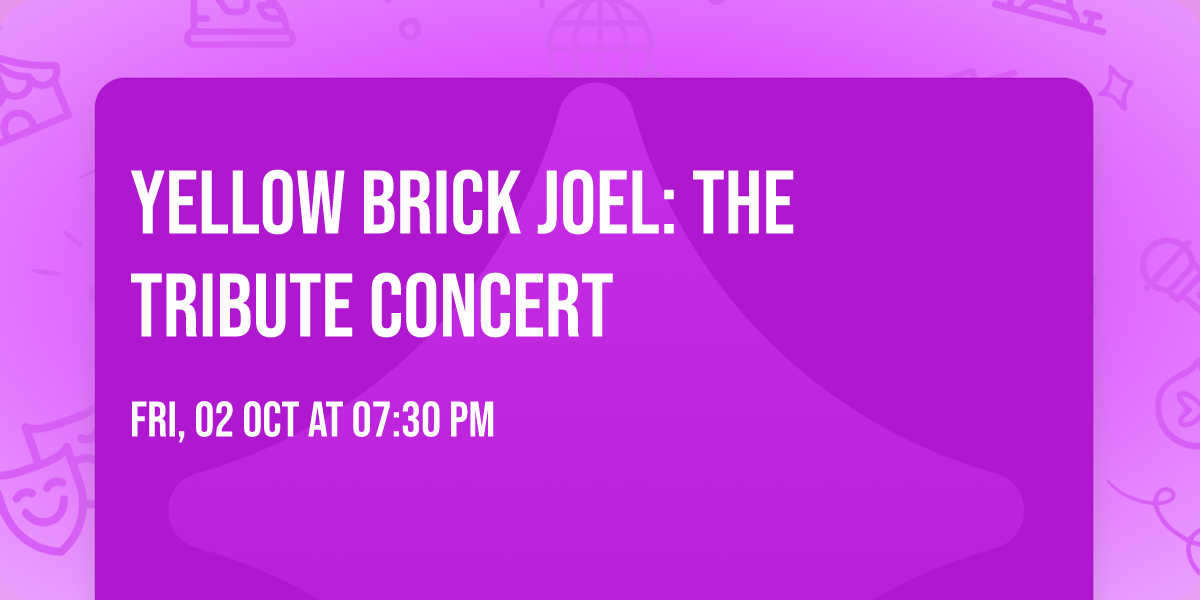 Yellow Brick Joel: The Tribute Concert