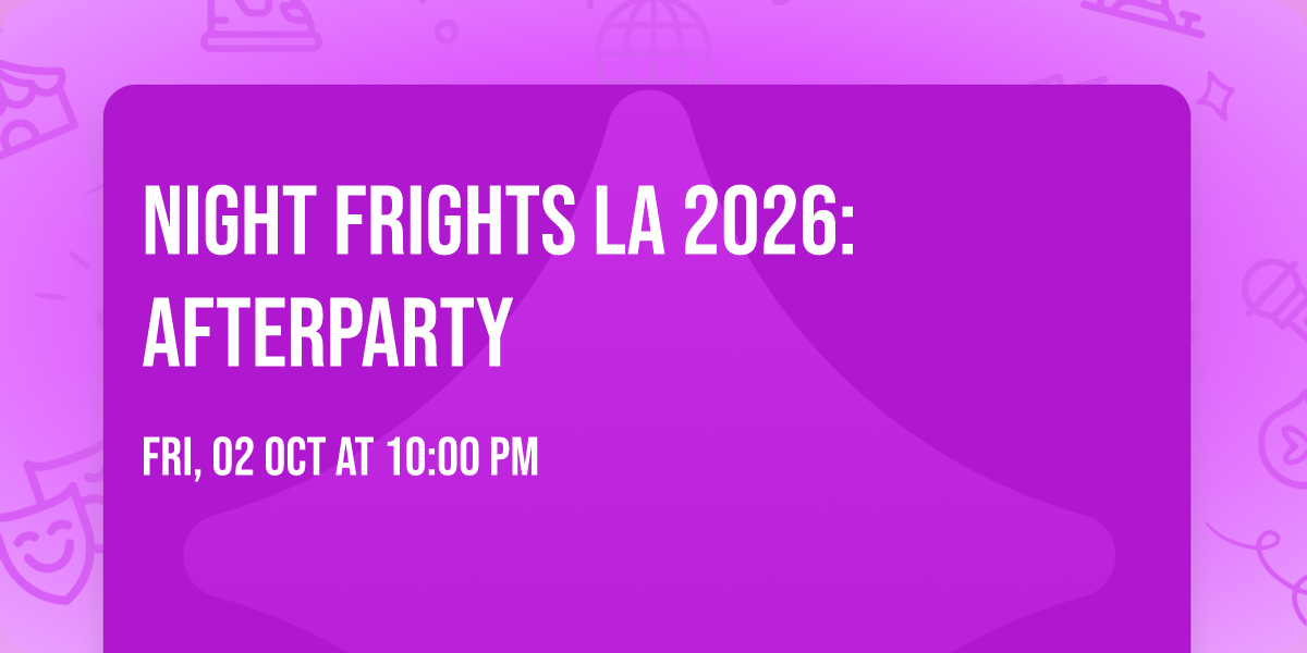 Night Frights LA 2026: AFTERPARTY