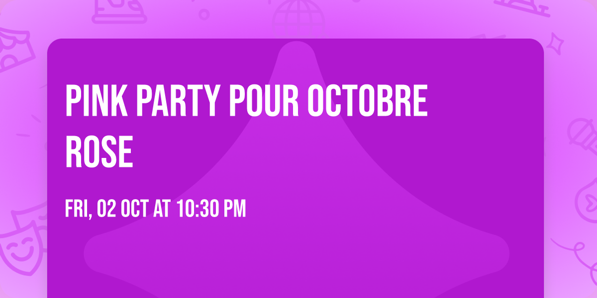 \ud83c\udf80 Pink party pour Octobre Rose \ud83c\udf80
