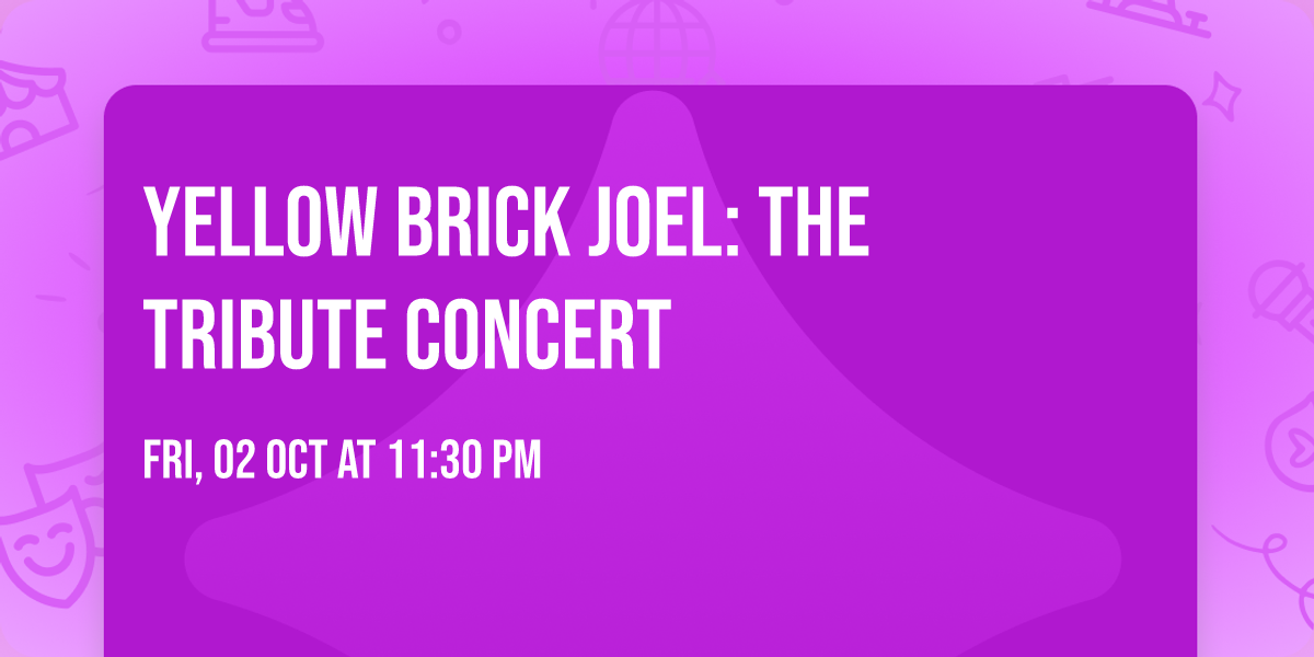 Yellow Brick Joel: The Tribute Concert