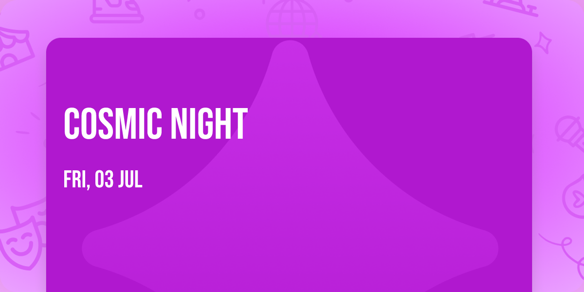 COSMIC Night