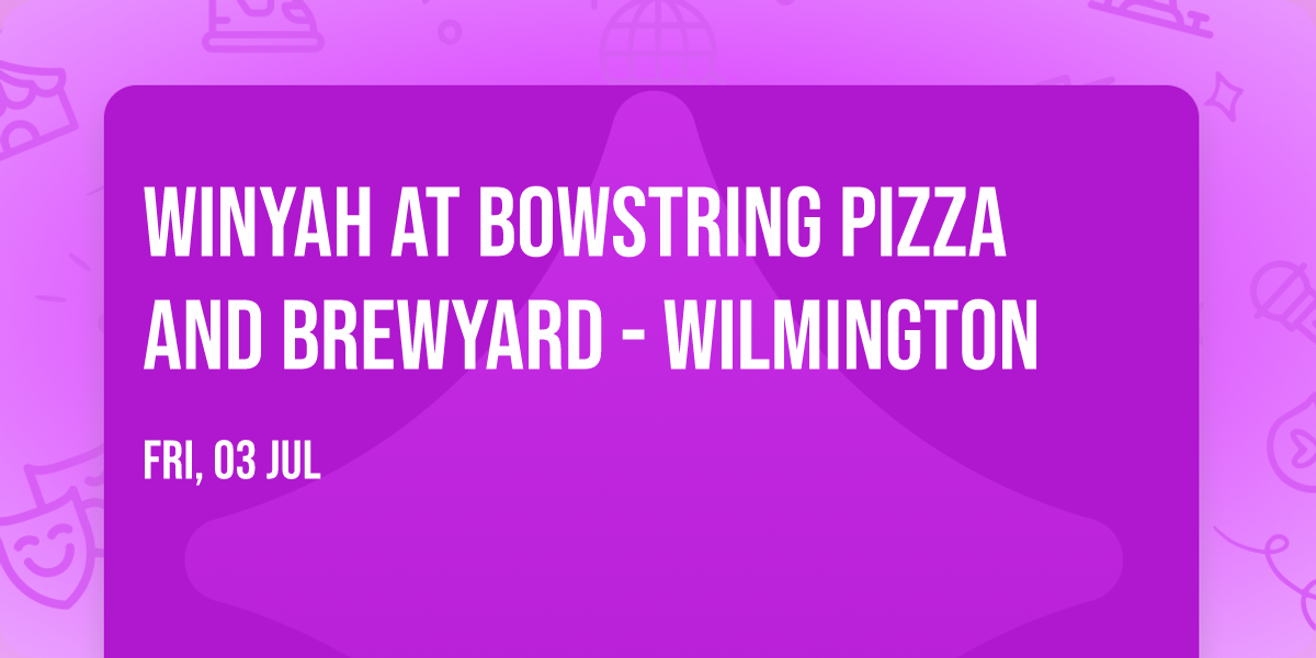 Winyah at Bowstring Pizza and Brewyard - Wilmington