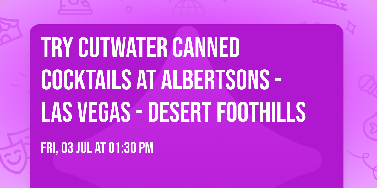 Try Cutwater Canned Cocktails at Albertsons - Las Vegas - Desert Foothills