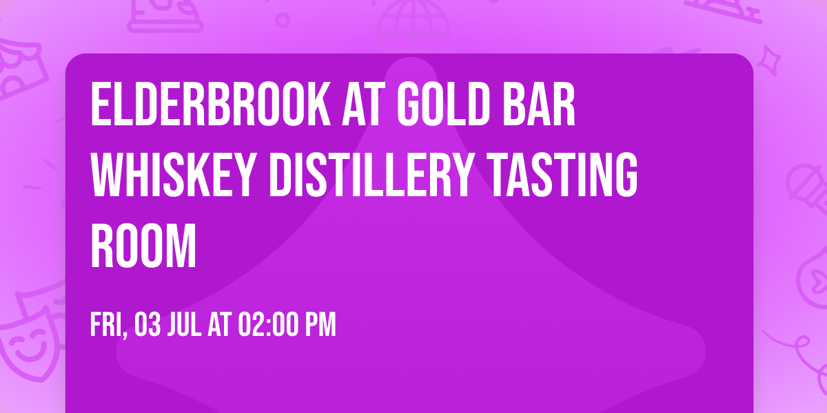 Elderbrook at Gold Bar Whiskey Distillery Tasting Room
