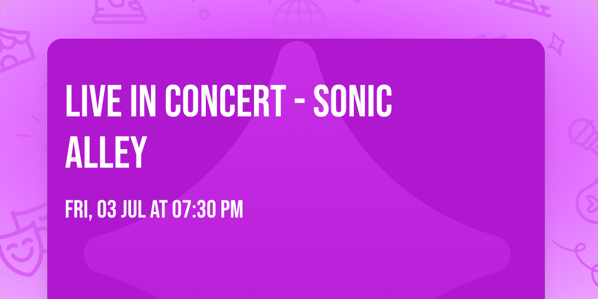 Live in Concert - SONIC ALLEY