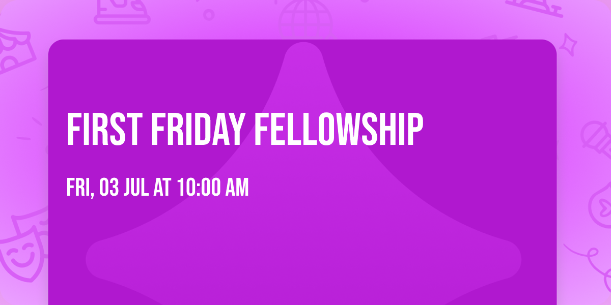 First Friday Fellowship