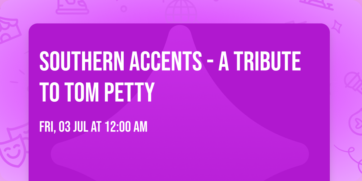 Southern Accents - A Tribute to Tom Petty