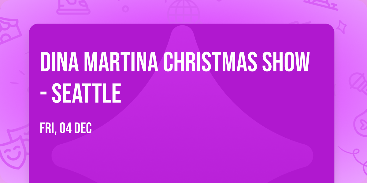 Dina Martina Christmas Show - Seattle
