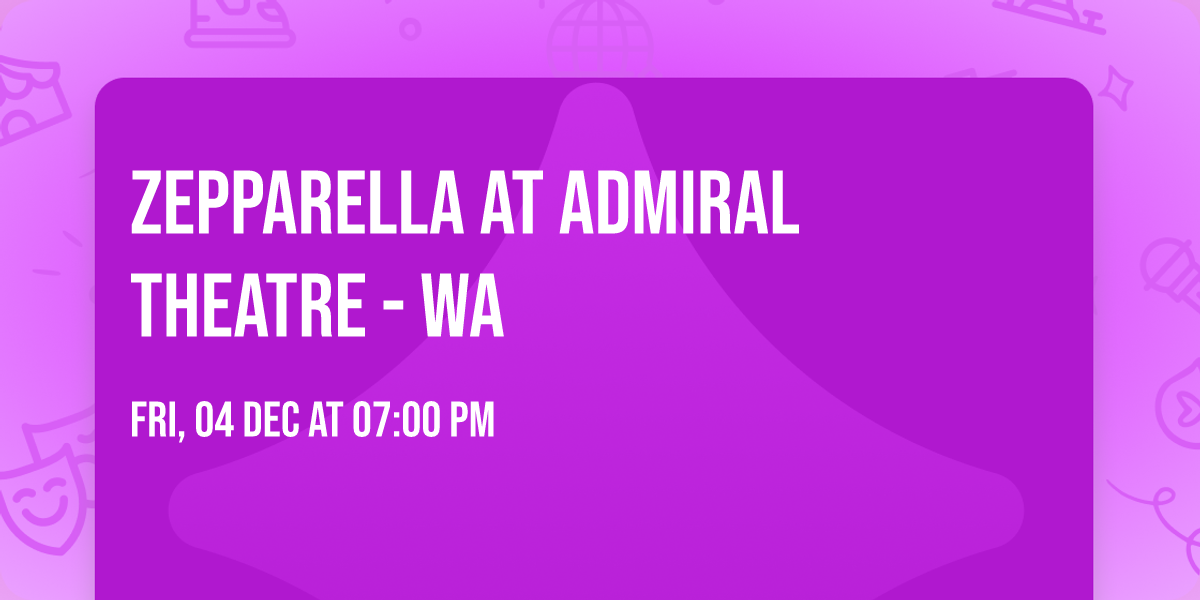 Zepparella at Admiral Theatre - WA