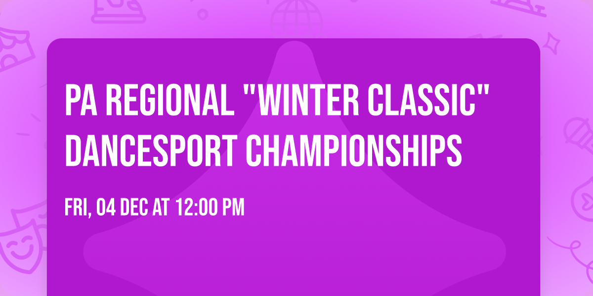 PA Regional "Winter Classic" Dancesport Championships