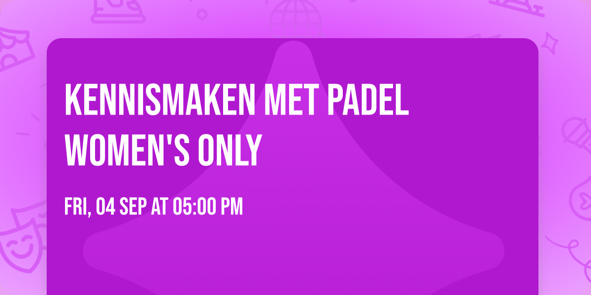 Kennismaken met padel women's only