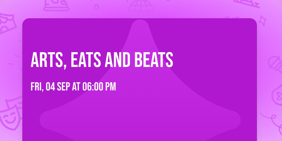 Arts, Eats and Beats