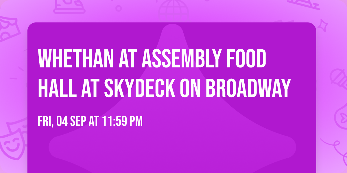 Whethan at Assembly Food Hall at Skydeck on Broadway