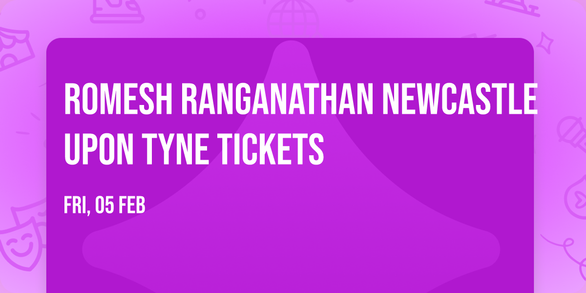 Romesh Ranganathan Newcastle Upon Tyne Tickets