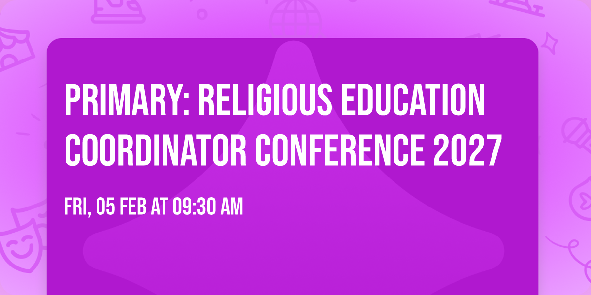 Primary: Religious Education Coordinator Conference 2027