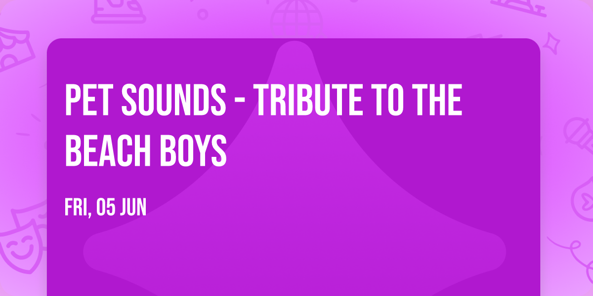 PET SOUNDS - Tribute To The Beach Boys