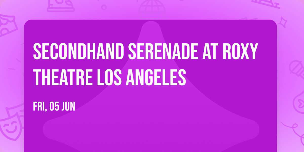 Secondhand Serenade at Roxy Theatre Los Angeles