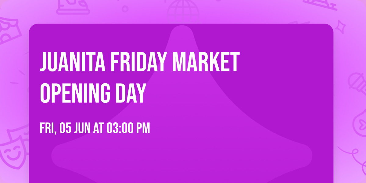 Juanita Friday Market Opening Day