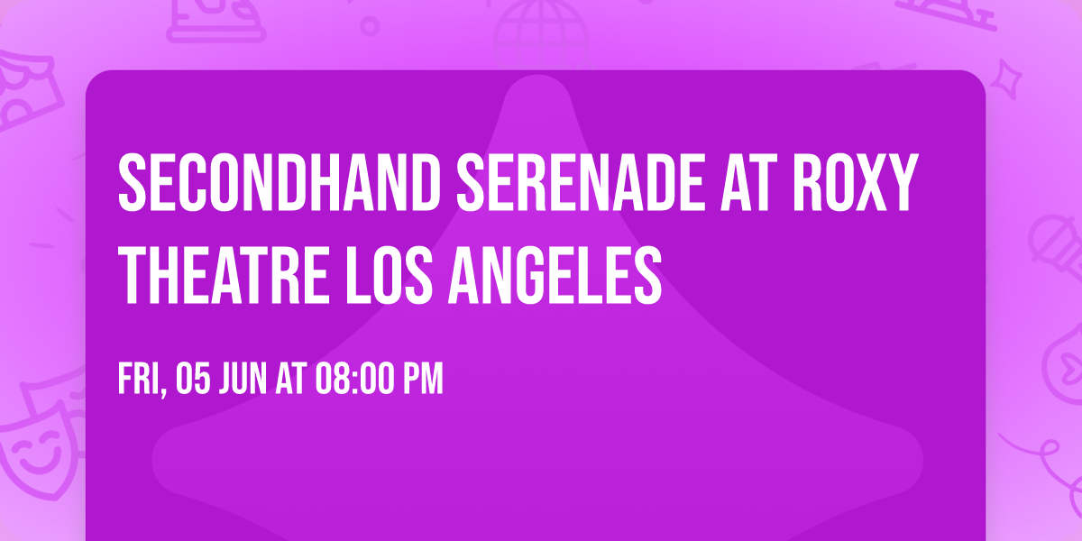 Secondhand Serenade at Roxy Theatre Los Angeles