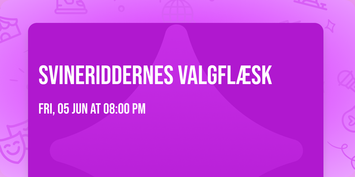 Svineriddernes valgfl\u00e6sk\ud83e\udd53