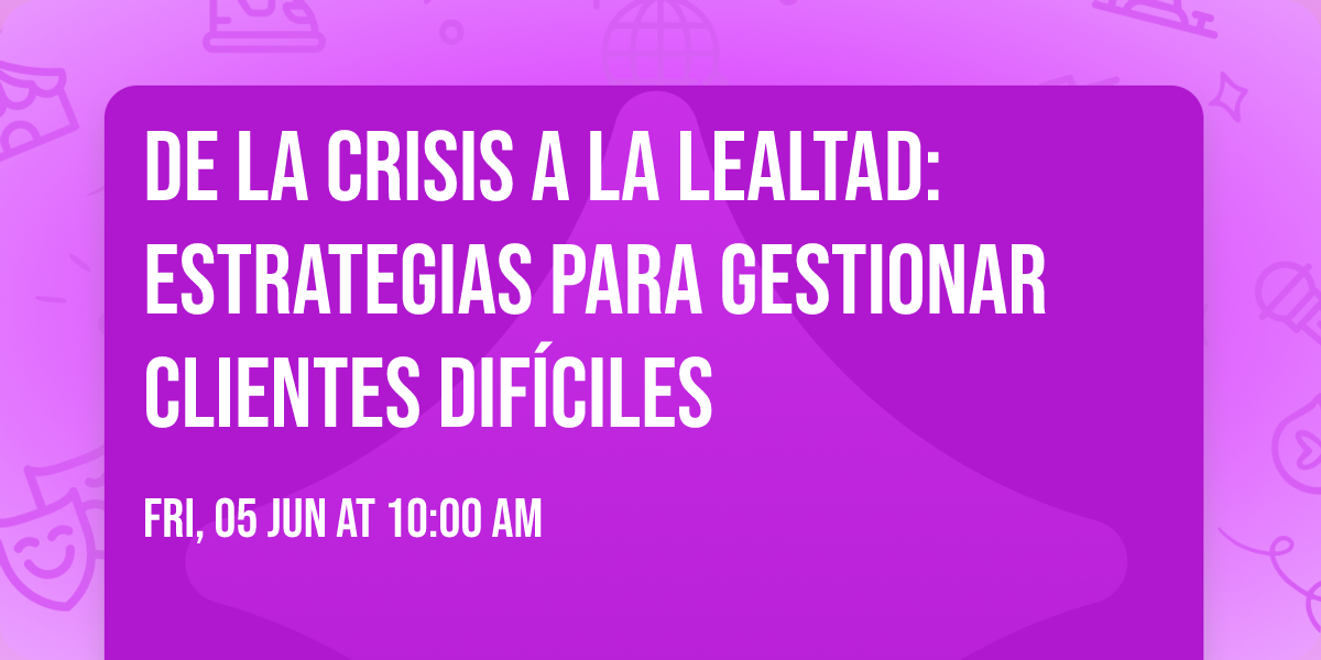 De la crisis a la lealtad: estrategias para gestionar clientes dif\u00edciles