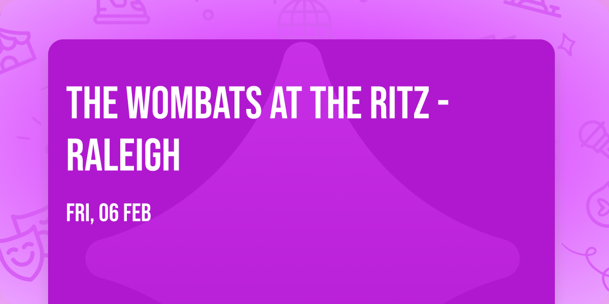 The Wombats at The Ritz - Raleigh