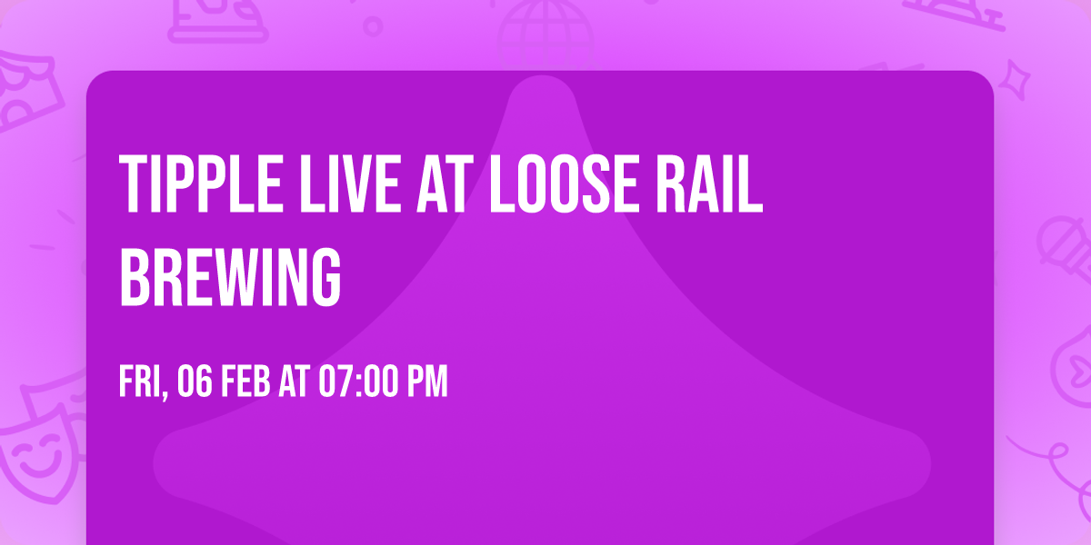 Tipple Live at Loose Rail Brewing