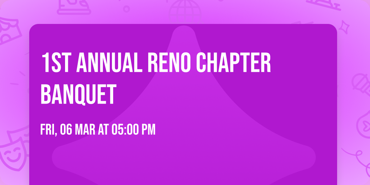 1st Annual Reno Chapter Banquet