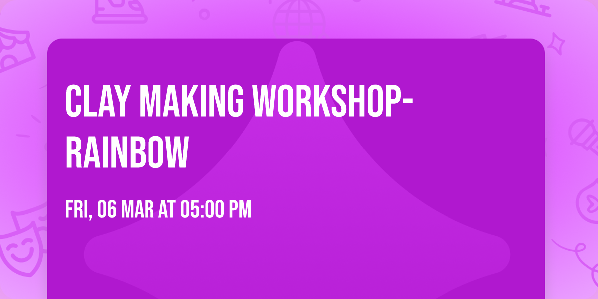 Clay Making Workshop- Rainbow