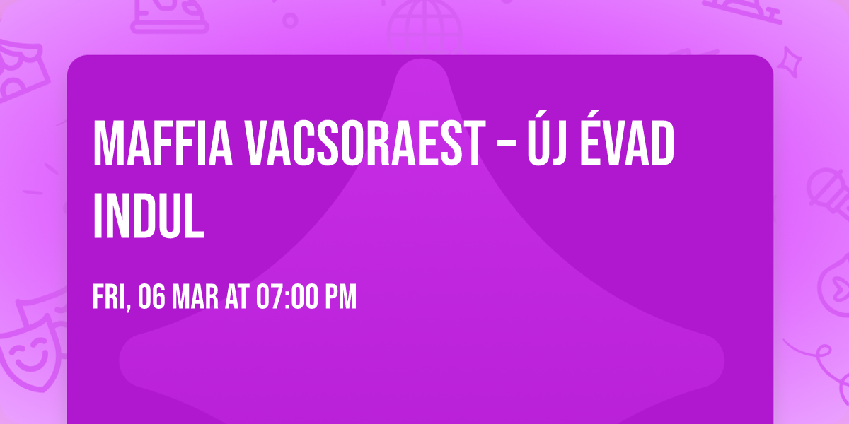 \ud83c\udfa9 MAFFIA VACSORAEST \u2013 \u00daJ \u00c9VAD INDUL