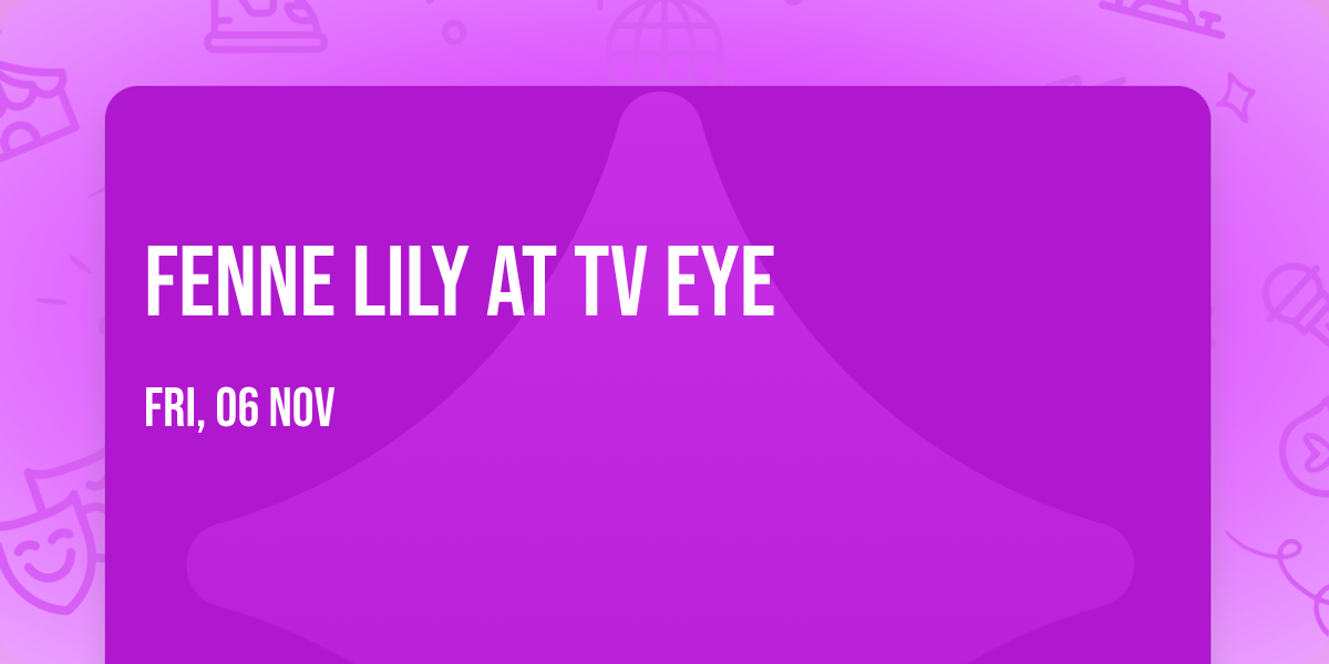 Fenne Lily at TV Eye