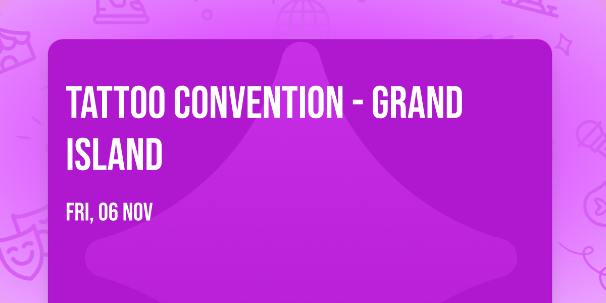 Tattoo Convention - Grand Island