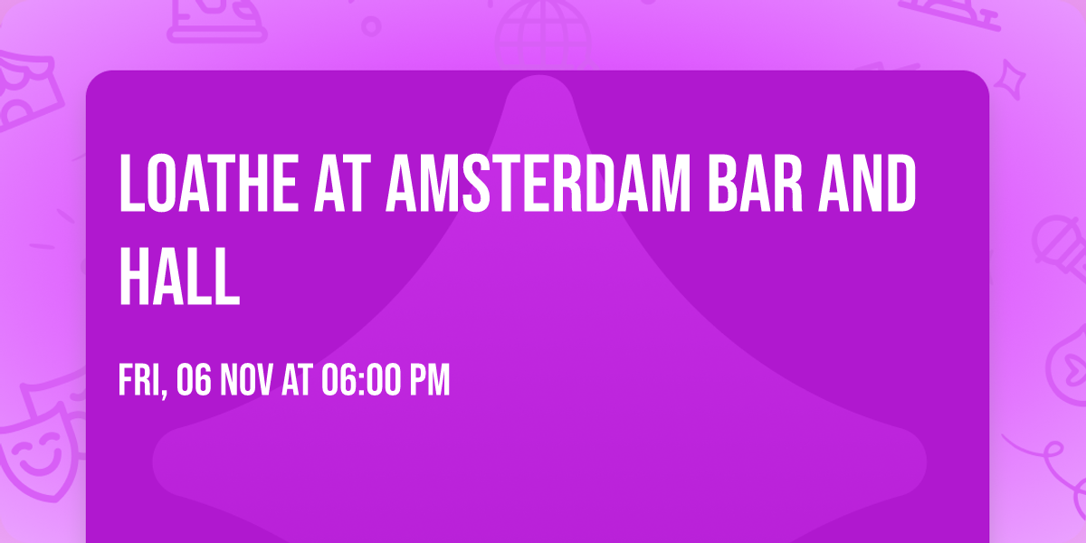 Loathe at Amsterdam Bar and Hall
