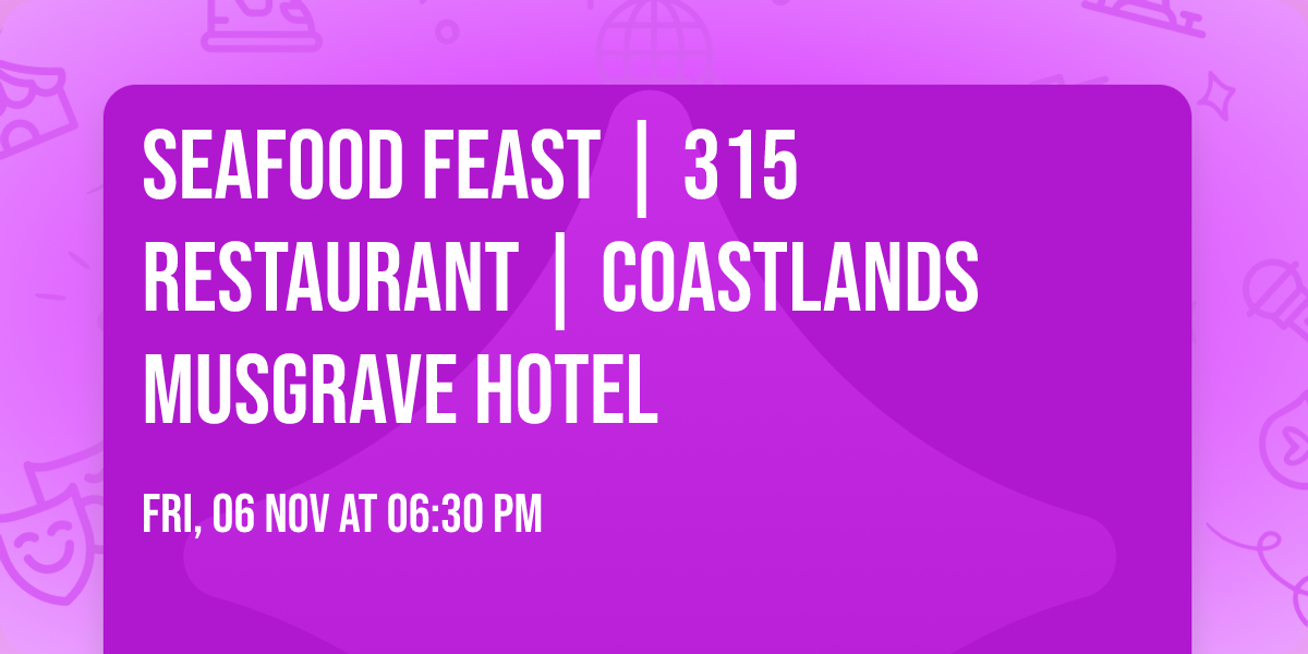 Seafood Feast | 315 Restaurant | Coastlands Musgrave Hotel