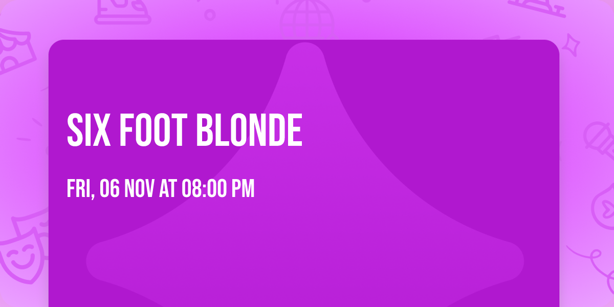 Six Foot Blonde
