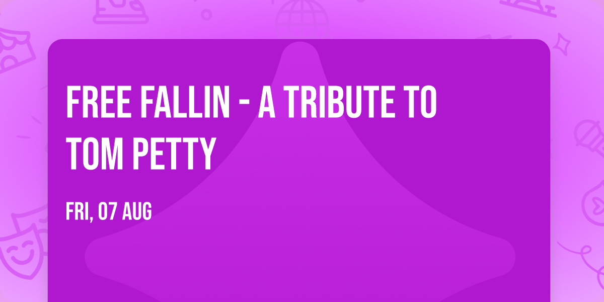 Free Fallin - A Tribute to Tom Petty