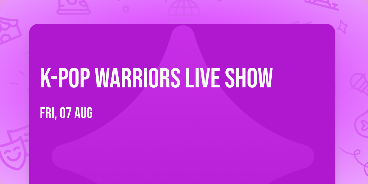 K-Pop Warriors Live Show