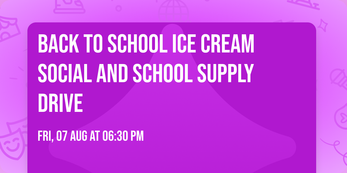 Back to School Ice Cream Social and School Supply Drive