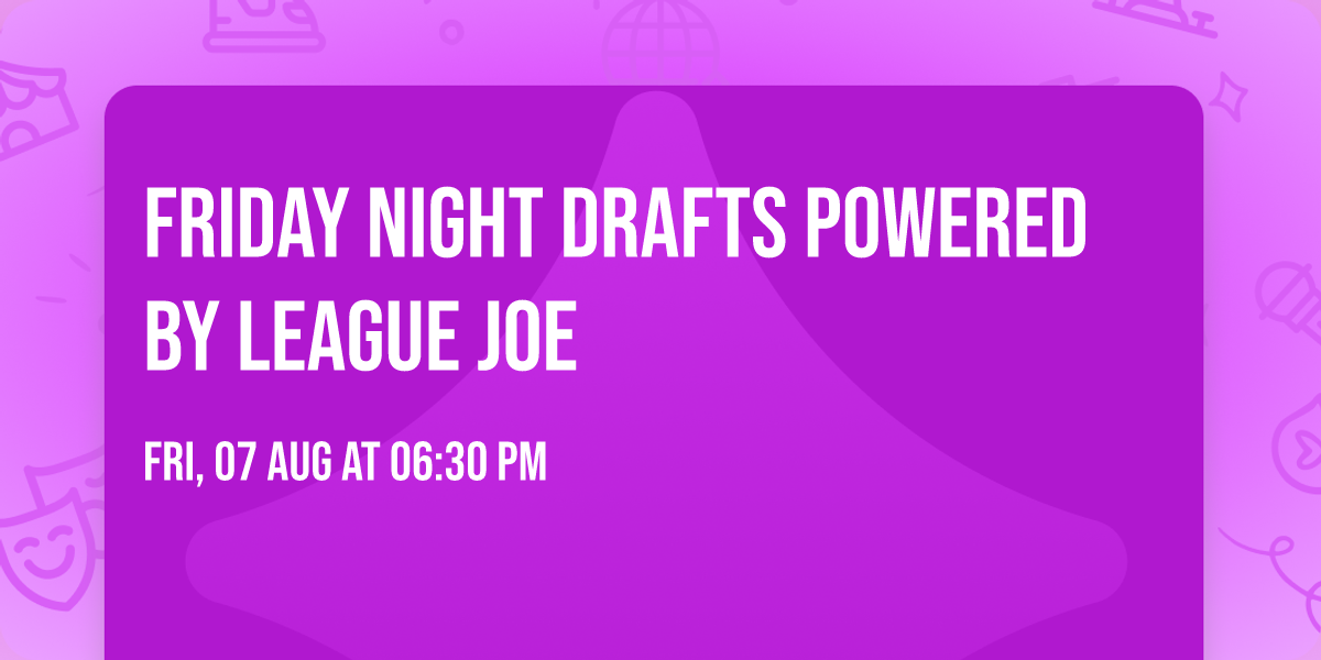 Friday Night Drafts Powered by League Joe