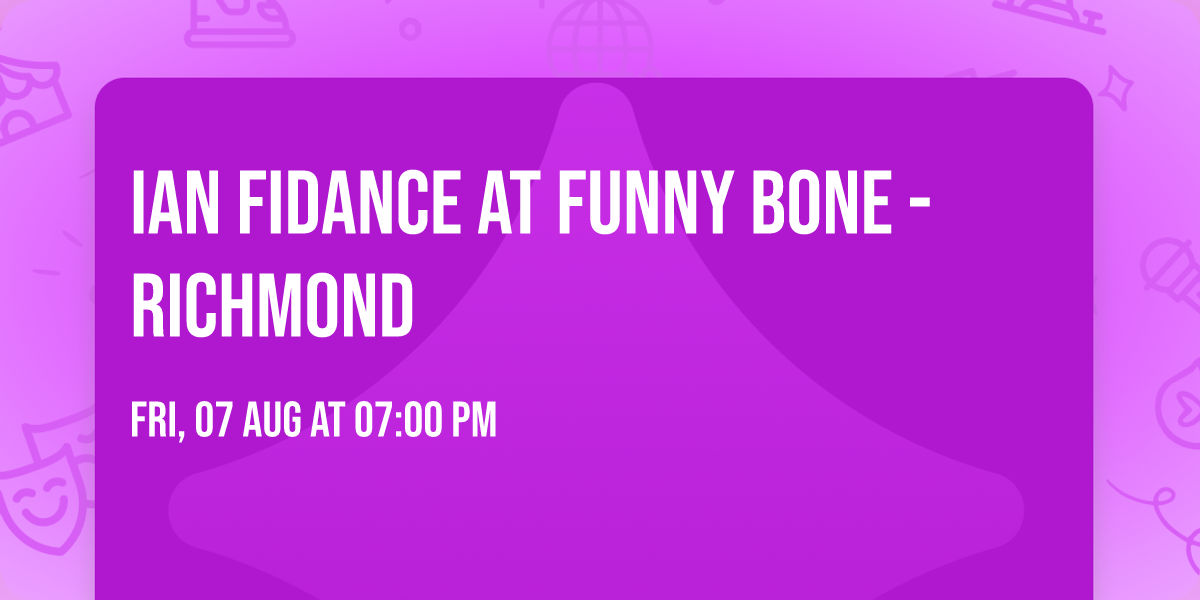 Ian Fidance at Funny Bone - Richmond
