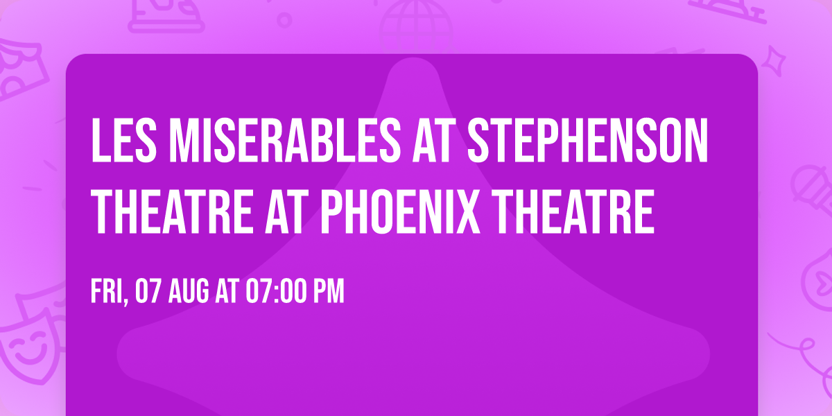Les Miserables at Stephenson Theatre at Phoenix Theatre