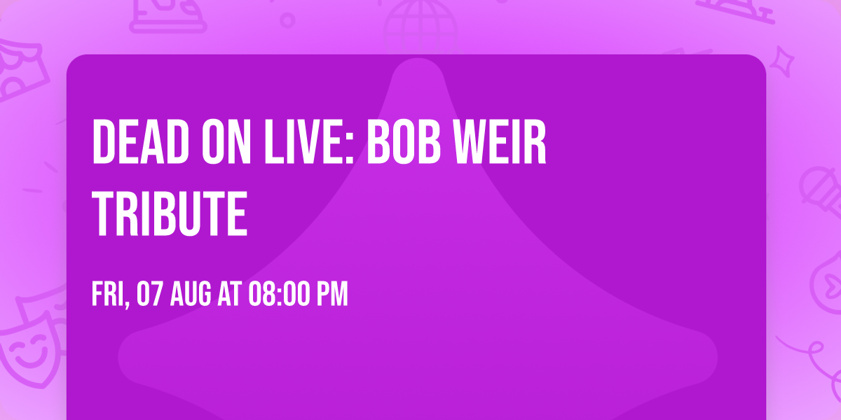 Dead On Live: Bob Weir Tribute