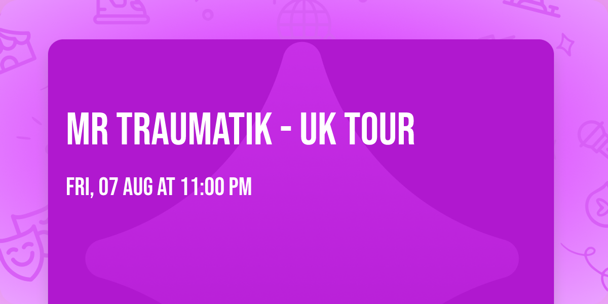 Mr Traumatik - UK Tour