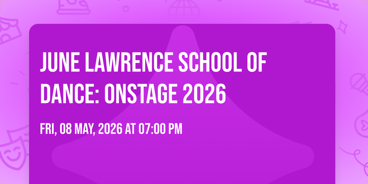 June Lawrence School Of Dance: Onstage 2026