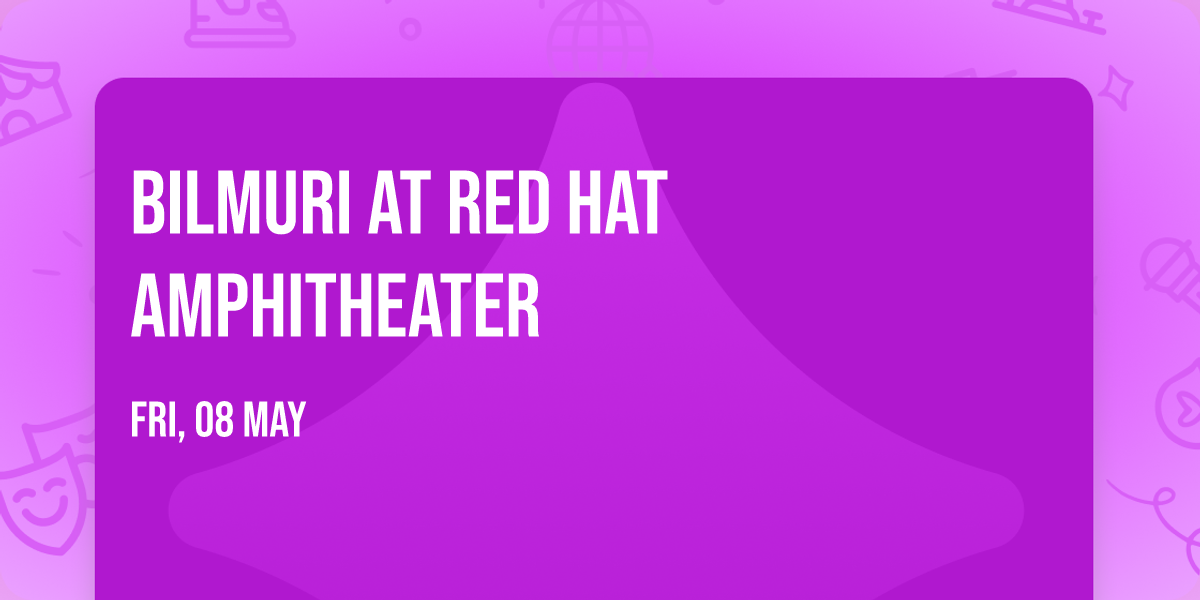 Bilmuri at Red Hat Amphitheater